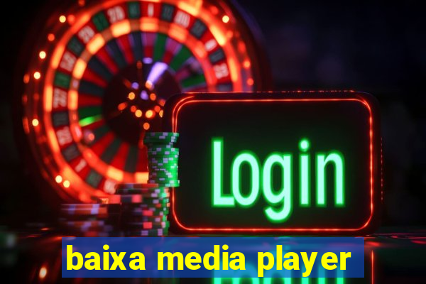 baixa media player